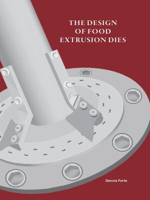 cover image of The Design of Food Extrusion Dies
